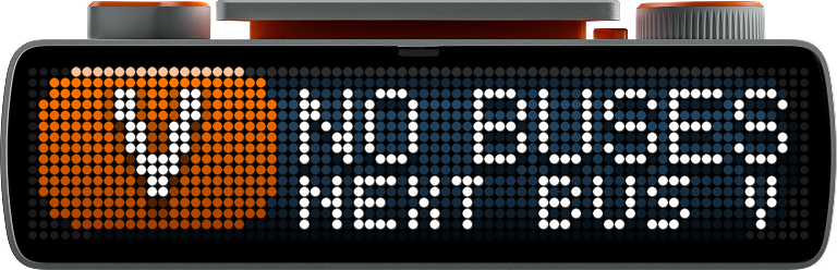Calm slate-blue page reading NO BUSES with NEXT BUS V TOMORROW 6:41A beneath